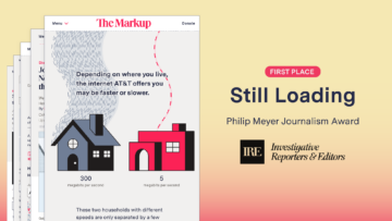 Digital graphic of four screenshots of stories from the Still Loading series, layered on top of each other. To the right is the text "Still Loading." On top of it is the text "FIRST PLACE" On the bottom is the text "Philip Meyer Journalism Award" and the IRE logo.